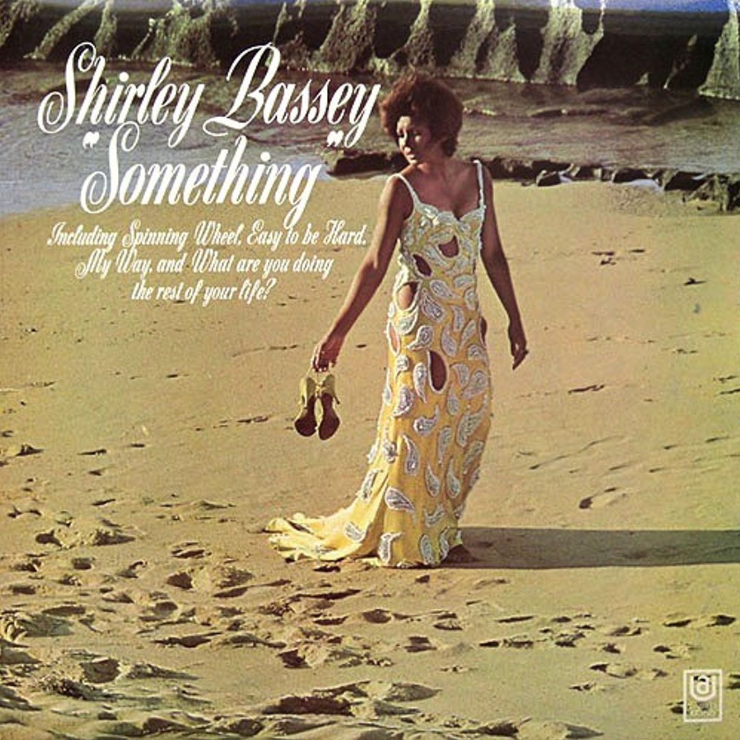 Something – Shirley Bassey