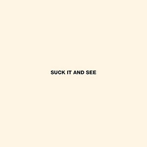 ARCTIC MONKEYS - SUCK IT AND SEE