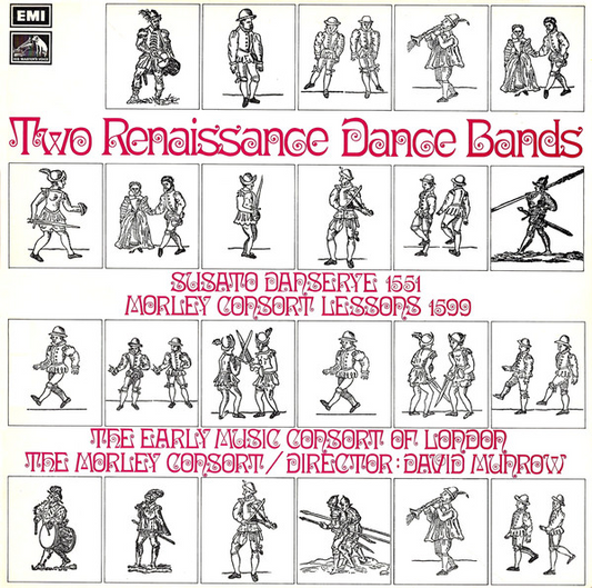 Two Renaissance Dance Bands: Susato Dansereye 1551, Morley Consort Lessons 1599 - Susato, Morley