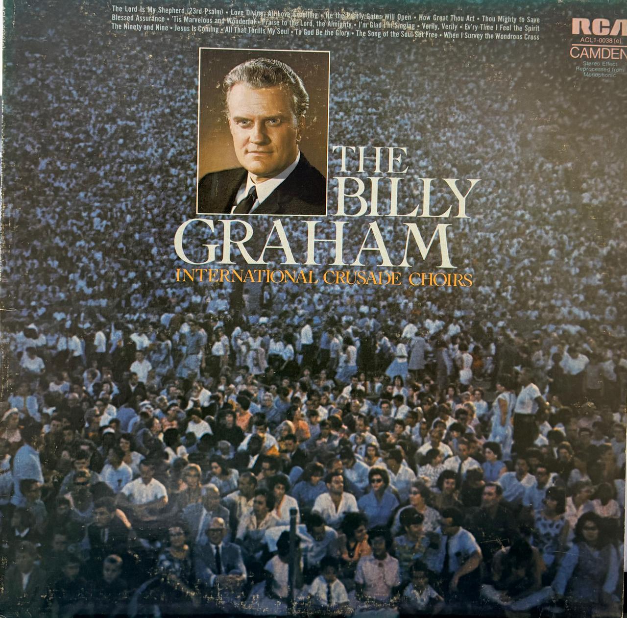 THE BILLY GRAHAM - INTERNATIONAL CRUSADE CHOIRS