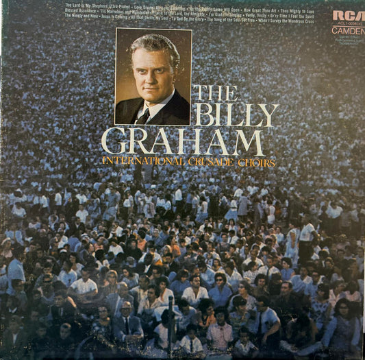 THE BILLY GRAHAM - INTERNATIONAL CRUSADE CHOIRS