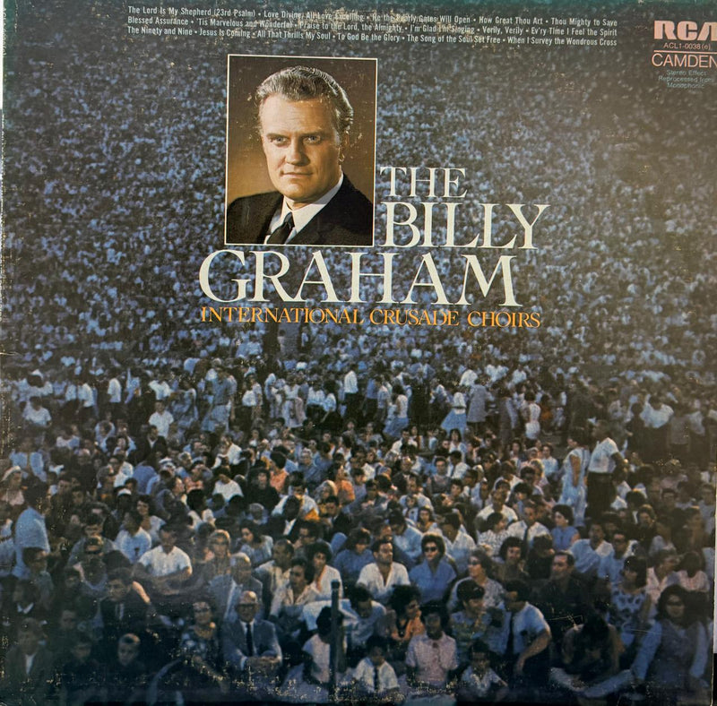 THE BILLY GRAHAM - INTERNATIONAL CRUSADE CHOIRS