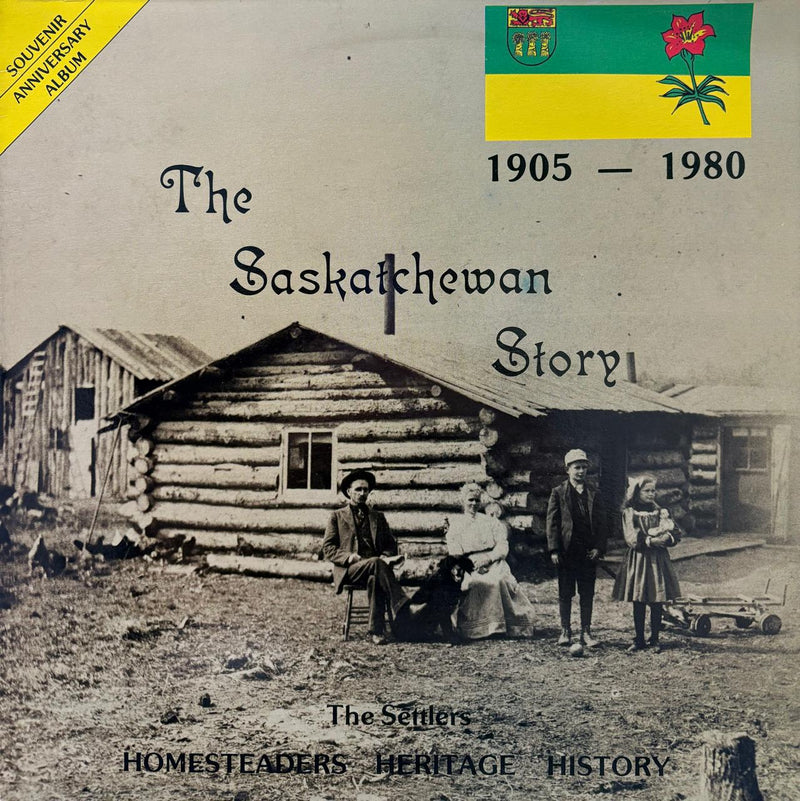 THE SASKATCHEWAN STORY - THE SETTLERS