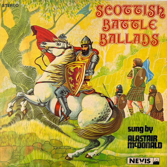 THE SCOTTISH BATTLE BALLADS - ALASTAIR MCDONALD