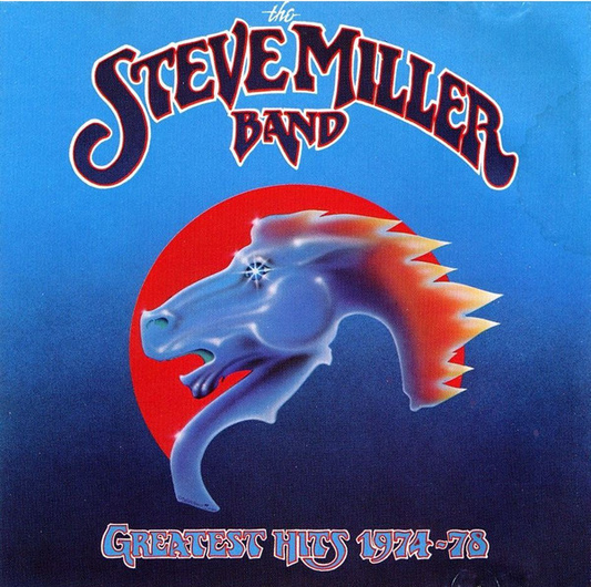 GREATEST HITS 1974-78 - THE STEVE MILLER BAND