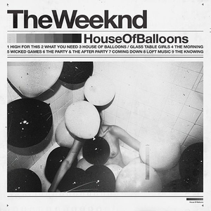 THE WEEKND-HOUSE OF BALLOONS