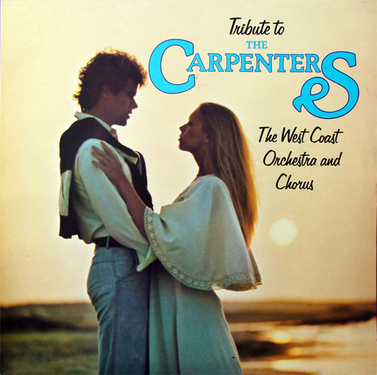 TRIBUTE TO THE CARPENTERS - THE WEST COAST ORCHESTRA