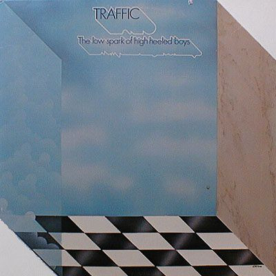 THE LOW SPARK OF HIGH HEELED BOYS - TRAFFIC
