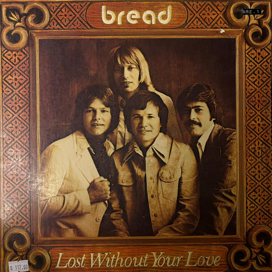 Lost without your love - Bread