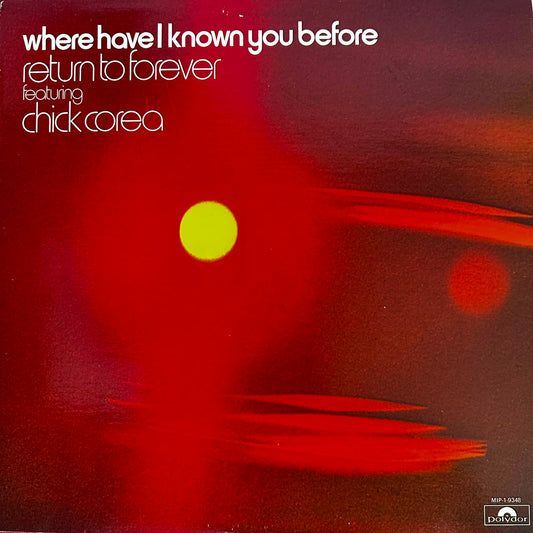 Return to Forever - Where Have I Known You Before