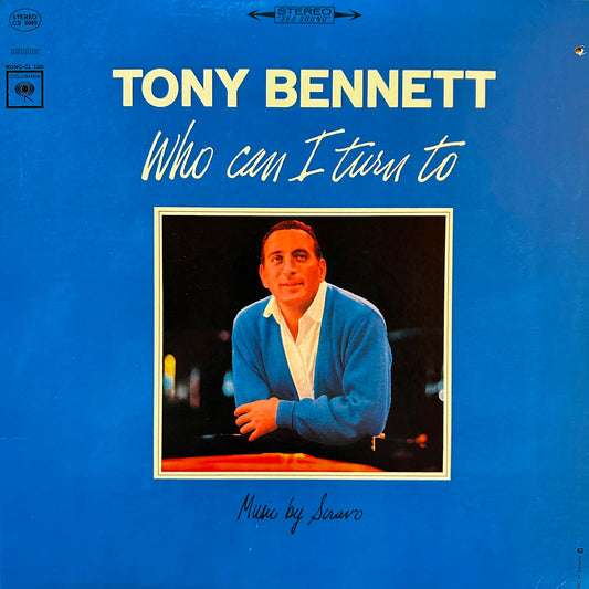 WHO CAN I TURN TO - TONY BENNET