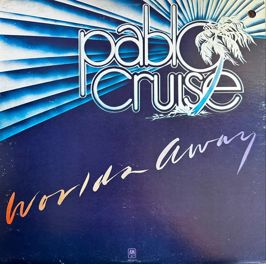 PABLO CRUISE - WORLDS AWAY